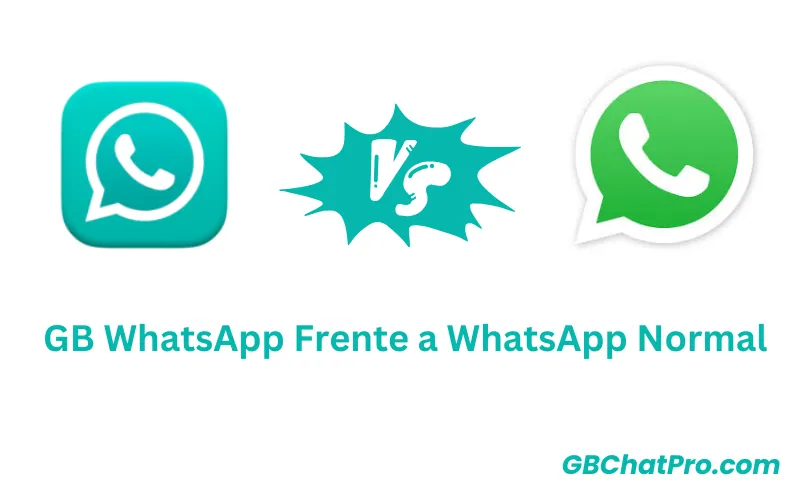 GB WhatsApp Frente a WhatsApp Normal