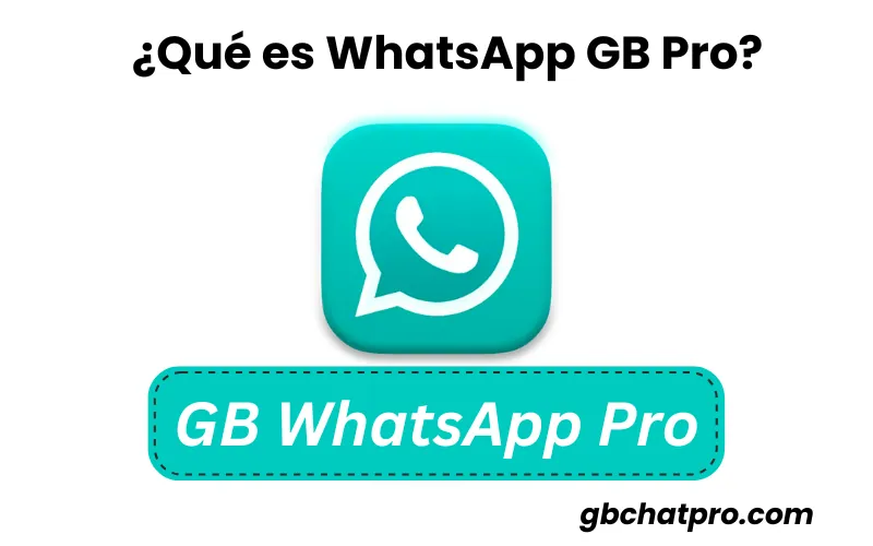 ¿Qué es WhatsApp GB Pro